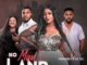 No Man’s Land (2021) – Nollywood Movie