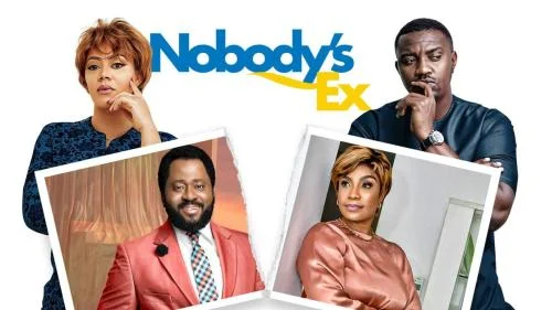Nobody’s Ex – Nollywood Movie