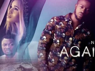 Not Again – Nollywood Movie