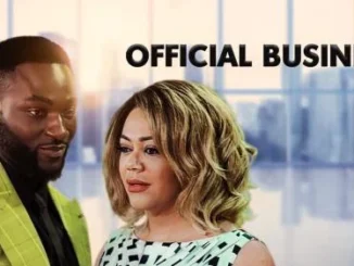 Official Business – Nollywood Movie