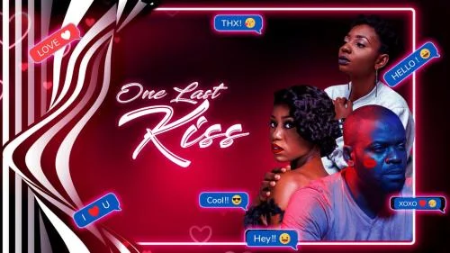 One Last Kiss – Nollywood Movie
