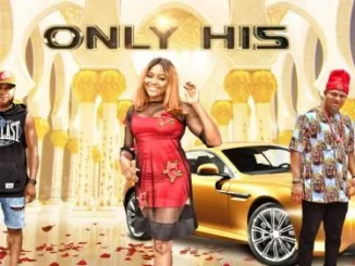 Only His – Nollywood Movie