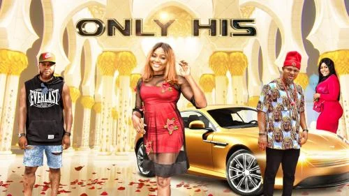 Only His – Nollywood Movie Only His – Nollywood Movie