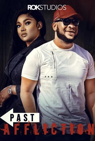 Past Affliction (2022) – Nollywood Movie Past Affliction (2022) – Nollywood Movie