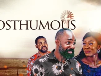 Posthumous – Nollywood Movie