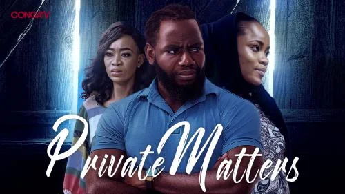Private Matters – Nollywood Movie Private Matters – Nollywood Movie