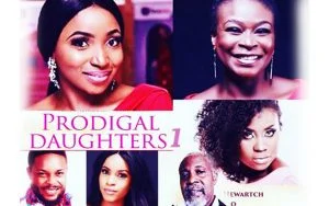 Prodigal Daughters – Nollywood Movie