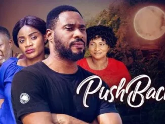 Pushback – Nollywood Movie