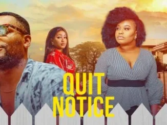 Quit Notice – Nollywood Movie