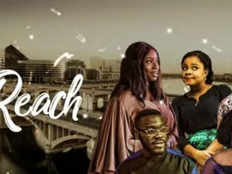 Reach – Nollywood Movie