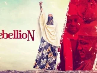 Rebellion – Nollywood Movie