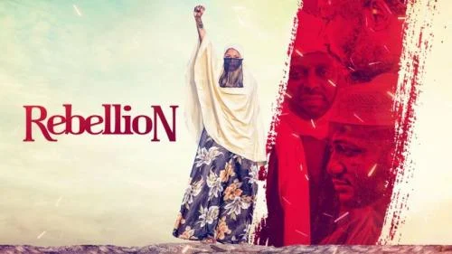 Rebellion – Nollywood Movie