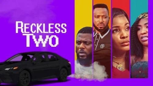 Reckless Two – Nollywood Movie Reckless Two – Nollywood Movie
