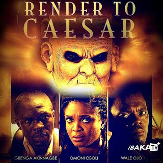 Render to Caesar – Nollywood Movie Render to Caesar – Nollywood Movie
