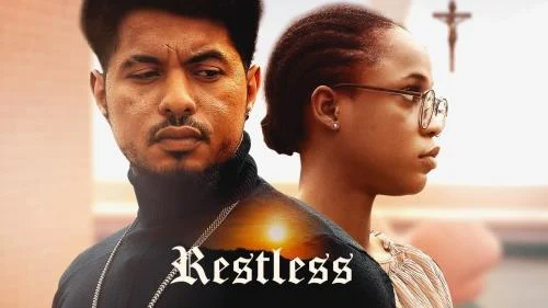 Restless – Nollywood Movie