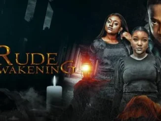 Rude Awakening – Nollywood Movie