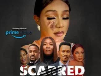 Scarred (2023) – Nollywood Movie