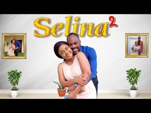 Selina 2 (2022) – Nollywood Movie Selina 2 (2022) – Nollywood Movie