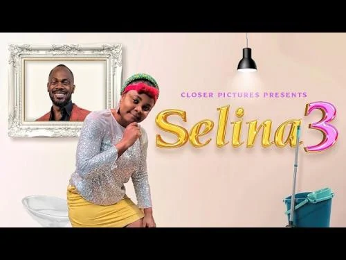 Selina 3 (2022) – Nollywood Movie Selina 3 (2022) – Nollywood Movie