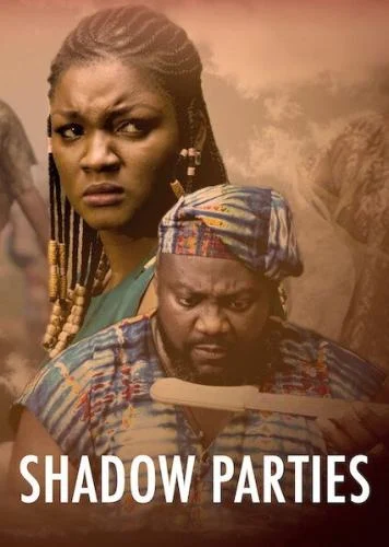 Shadow Parties – Nollywood Movie Shadow Parties – Nollywood Movie