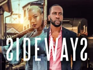 Sideways – Nollywood Movie