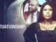 Situationship – Nollywood Movie