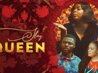 Slay Queen – Nollywood Movie