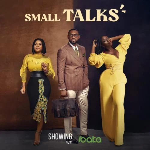 Small Talks – Nollywood Movie Small Talks – Nollywood Movie
