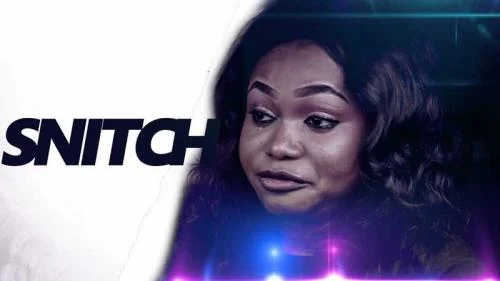 Snitch – Nollywood Movie Snitch – Nollywood Movie