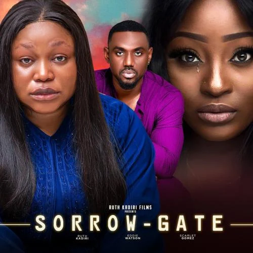 Sorrow Gate (2023) – Nollywood Movie Sorrow Gate (2023) – Nollywood Movie