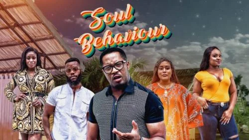 Soul Behaviour – Nollywood Movie Soul Behaviour – Nollywood Movie