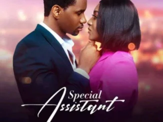 Special Assistant (2023) – Nollywood Movie