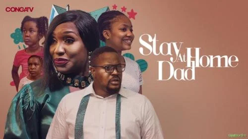 Stay At Home Dad – Nollywood Movie