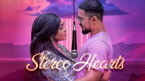 Stereo Hearts – Nollywood Movie