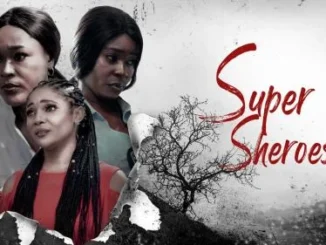 Super Sheroes – Nollywood Movie