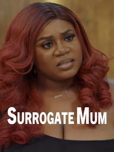 Surrogate Mum (2024) – Nollywood Movie Surrogate Mum (2024) – Nollywood Movie