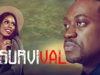 Survival – Nollywood Movie