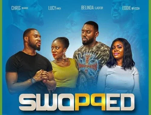 Swapped – Nollywood Movie