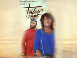 Tailor My Heart – Nollywood Movie
