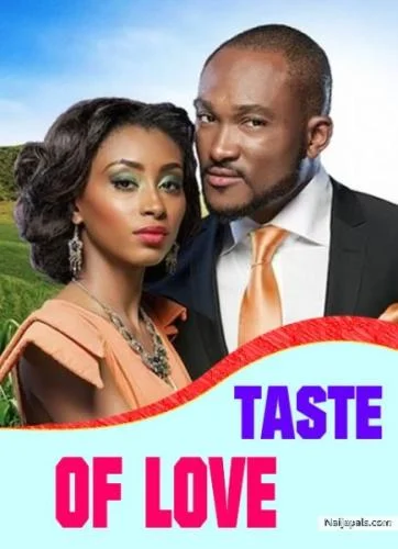 Taste Of Love – Nollywood Movie Taste Of Love – Nollywood Movie