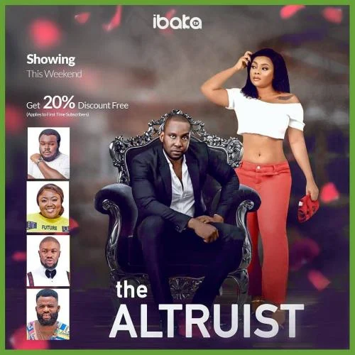 The Altruist – Nollywood Movie The Altruist – Nollywood Movie