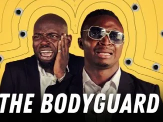 The Bodyguard – Nollywood Movie