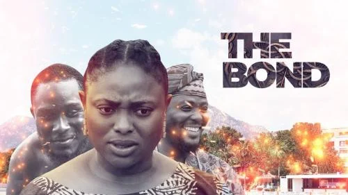 The Bond – Nollywood Movie