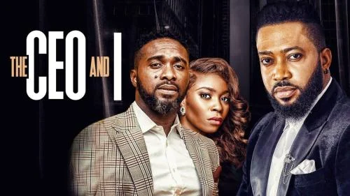 The CEO And I – Nollywood Movie The CEO And I – Nollywood Movie