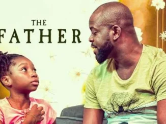The Father – Nollywood Movie