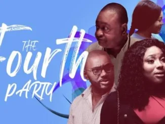 The Fourth Party – Nollywood Movie