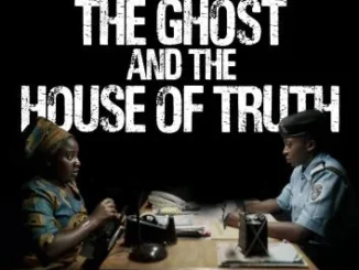 The Ghost and The House of Truth – Nollywood Movie