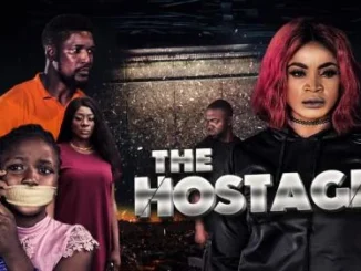 The Hostage – Nollywood Movie