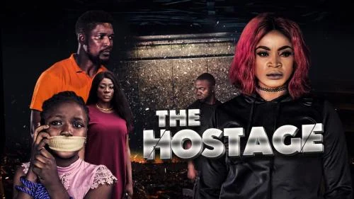 The Hostage – Nollywood Movie The Hostage – Nollywood Movie