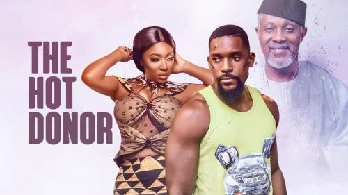 The Hot Donor – Nollywood Movie
